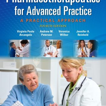 Test Bank For Pharmacotherapeutics for Advanced Practice: A Practical Approach 4th Edition