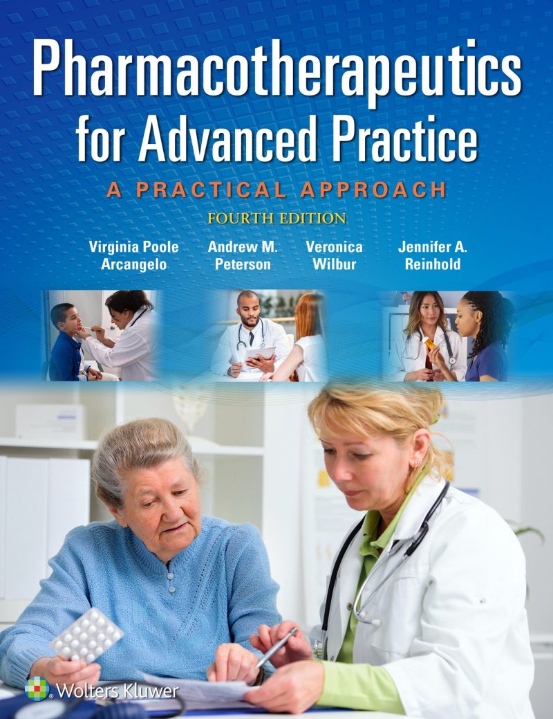 Test Bank For Pharmacotherapeutics for Advanced Practice: A Practical Approach 4th Edition