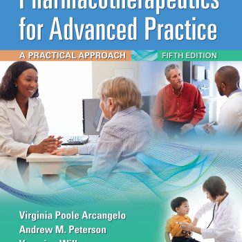 Pharmacotherapeutics for Advanced Practice: A Practical Approach 5th Edition Arcangelo Test Bank