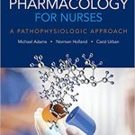 Test bank For Pharmacology For Nurses A Pathophysiologic Approach 5th Edition by Michael Patrick Adams